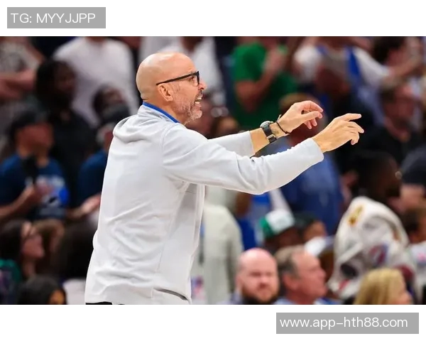 基德感谢独行侠高层信任努力带队冲击总冠军目标